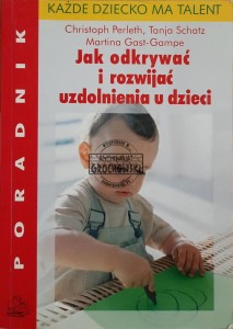 Jak odkrywać i rozwijać uzdolnienia u dzieci