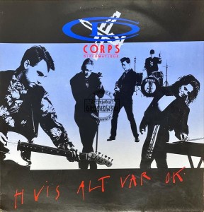 Corps Diplomatique – Hvis Alt Var Okay LP