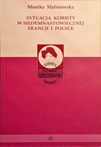 Sytuacja kobiety w siedemnstowiecznej Francji i Polsce