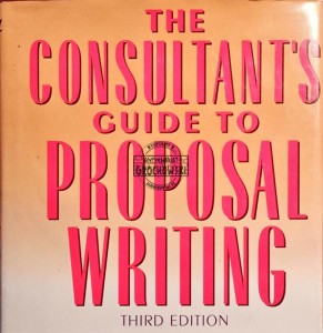 The consultants guide to proposal writing
