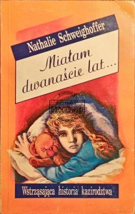 Miałam dwanaście lat ..