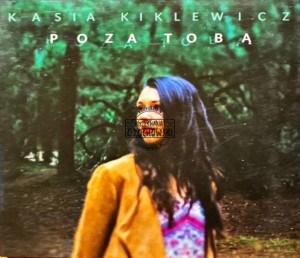 Kasia Kiklewicz - Poza Tobą CD