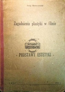 Zagadnienia plastyki w filmie. Podstawy Estetyki