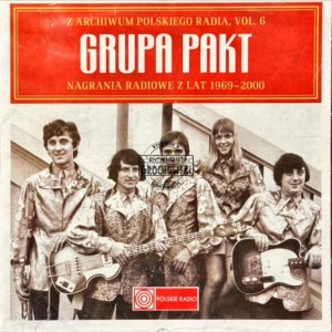 Grupa Pakt – Nagrania Radiowe Z Lat 1969 - 2000 