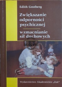 Zwiększanie odporności psychicznej. Wzmacnianie sił duchowych