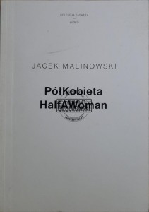 PółKobieta / HalfAWoman