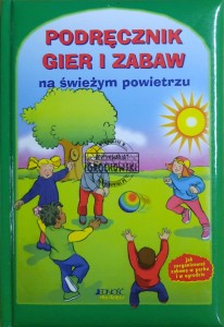 Podręcznik gier i zabaw na świeżym powietrzu