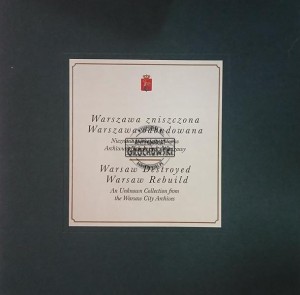 Warszawa zniszczona, Warszawa odbudowana / Warsaw Destroyed, Warsaw Rebuild