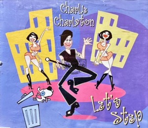 Charlie Charlston – Let's Step (Yes Sir That's My Baby) CD