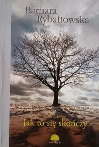 Jak to się skończy, Saga część VI