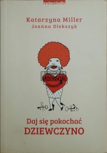 Daj się pokochać dziewczyno