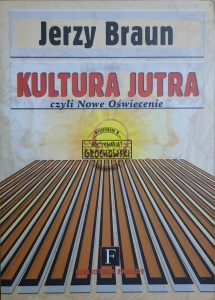 Kultura jutra czyli Nowe Oświecenie