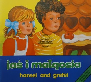 Jaś i Małgosia / Hansel and Gretel