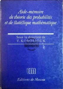 Aide-mémoire de théorie des probabilités et de statistique mathématique