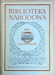 Wybór pism krytycznoliterackich. Karol Irzykowski