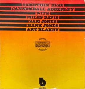 Cannonball Adderley with Miles Davis, Sam Jones, Hank Jones, Art Blakey – Somethin' Else LP