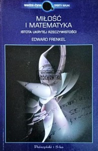 Miłość i matematyka. Istota ukrytej rzeczywistości