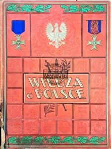 Wiedza o Polsce. Tom II dzieje najstarsze języka polskiego, historja literatury, historja teatru w Polsce, historja budownictwa, historja rzeźby w Polsce, historja malarstwa w Polsce