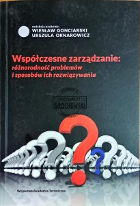 Współczesne zarządzanie. Różnorodność problemów i sposobów ich rozwiązywania