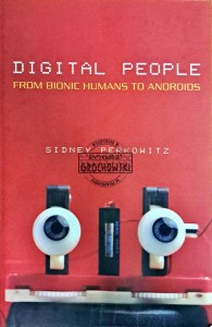 Digital people. From Bionic humans to androids