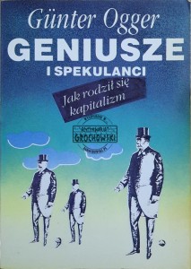 Geniusze i spekulanci. Jak rodził się kapitalizm