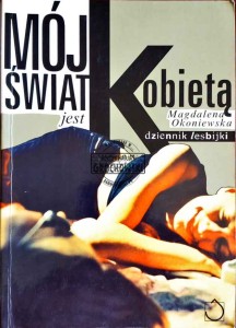 Mój świat jest kobietą. Dziennik lesbijki