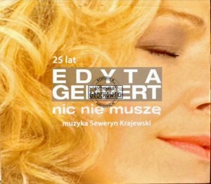 Edyta Geppert – Nic Nie Muszę (25 Lat) CD