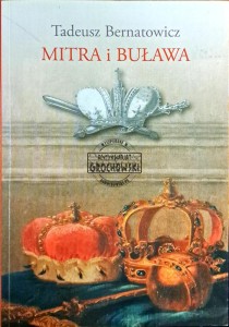 Miecz i buława. Królewskie ambicje książąt w sztuce Rzeczypospolitej szlacheckiej (1697-1763)