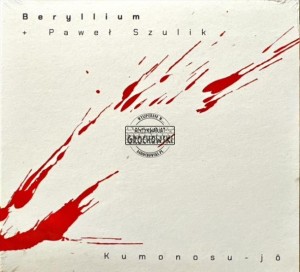 Beryllium, Paweł Szulik – Kumonosu-jō  CD