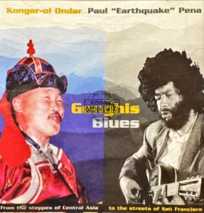 Kongar-ol Ondar & Paul "Earthquake" Pena – Genghis Blues CD