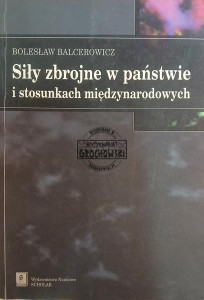 Siły zbrojne w państwie i stosunkach międzynarodowych