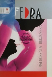 Fedra, czyli o etyce uczuć w tragediach Eurypidesa, Seneki i Racine'a
