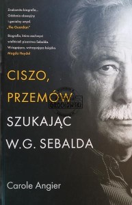 Ciszo, przemów. Szukając W.G. Sebalda