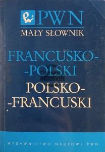 Mały słownik francusko-polski polsko-francuski