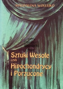 Sztuki Wesołe czyli Hipochodrycy i Porzucone
