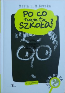Po co nam ta szkoła?