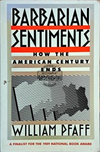 Barbarian senitments. How the american century ends