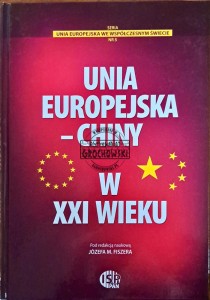Unia Europejska - Chiny w XXI wieku