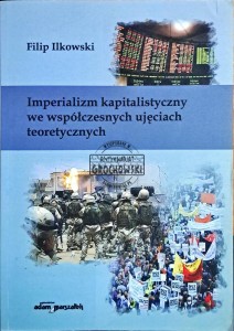 Imperializm kapitalistyczny we współczesnych ujęciach teoretycznych