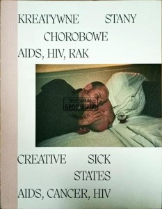Kreatywne stany chorobowe AIDS, HIV, rak. Creative sick states AIDS, cancer, HIV