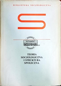 Teoria socjologiczna i struktura społeczna
