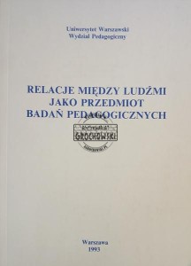 Relacje między ludżmi jako przedmiot badań pedagogicznych