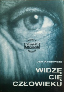 Widzę Cię, człowieku