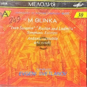 M Glinka, Evgeni Svetlanov – "Ivan Susanin", Ruslan And Ludmila" (Symphonic Excerpts) / Andante Cantabile And Rondo CD