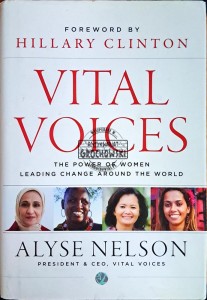 Vital voices. The power of women leading change around the world