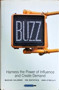 Buzz. Harness the power of influence and create demand