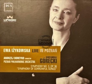 Henryk Mikołaj Górecki, Poznań Philharmonic Orchestra, Andrey Boreyko, Ewa Iżykowska – Symphony No. 3 "Symphony Of Sorrowful Songs" CD