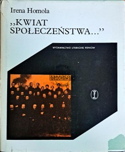 Kwiat społeczeństwa... (Struktura społeczna i zarys położenia inteligencji krakowskiej w latach 1860-1914)