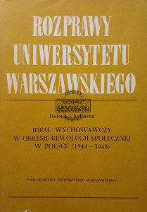 Ideał wychowawczy w okresie rewolucji społecznej w Polsce (1944-1948)   (AUTOGRAF)