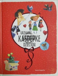 Grzegorz Kasdepke dzieciom